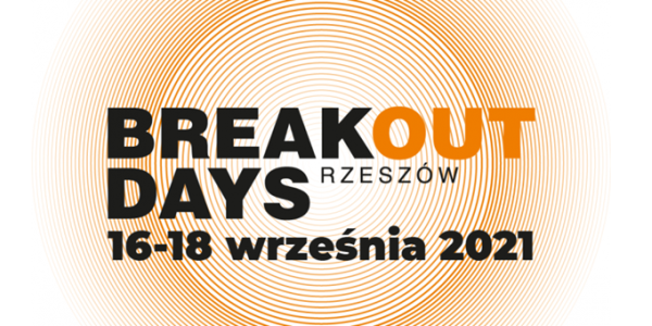 BREAKOUT DAYS Rzeszów 2021